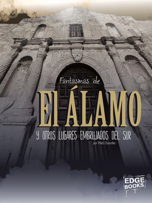 cover image of Fantasmas de El Álamo y otros lugares embrujados del sur